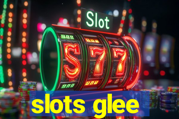 slots glee